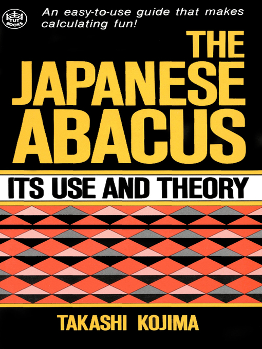 Title details for Japanese Abacus Use & Theory by Takashi Kojima - Available